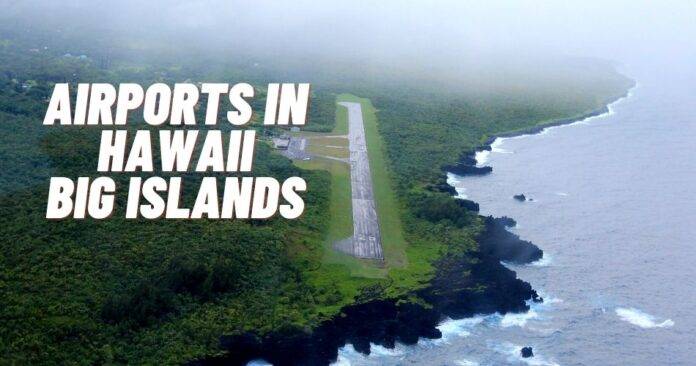 airports-in-hawaii-big-islands-aviatechchannel