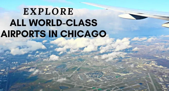 10+ Airports In Chicago: Air Travel Hub