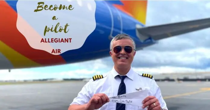 How To Become An Allegiant Pilot In 2024?