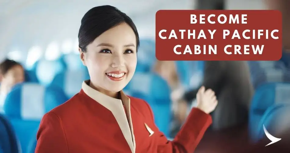 A Cathay Pacific Cabin Crew In 2023 (Salary, Requirements)