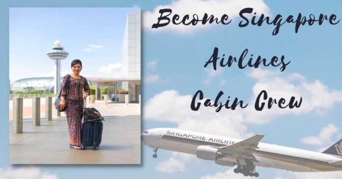 how-to-become-a-singapore-airlines-cabin-crew-aviatechchannel how-to-become-a-singapore-airlines-cabin-crew-aviatechchannel