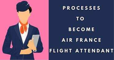 Become An Air France Flight Attendant In 2023 (Salary, Requirements)