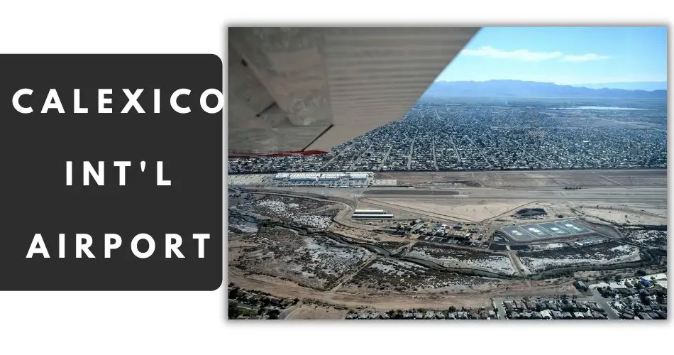 calexico international airport aviatechchannel