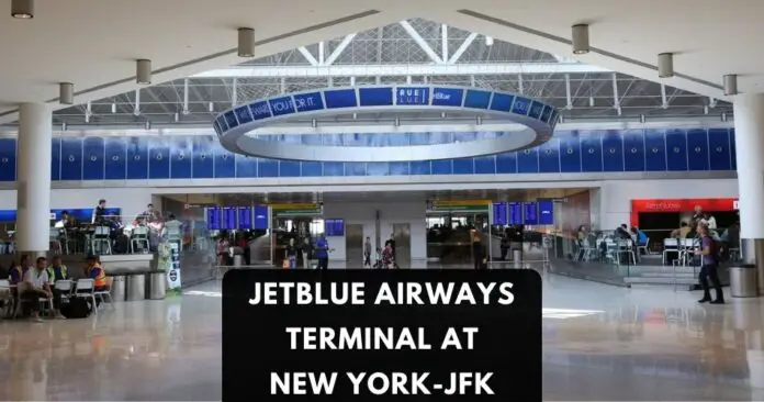 which-terminal-is-jetblue-at-jfk-aviatechchannel