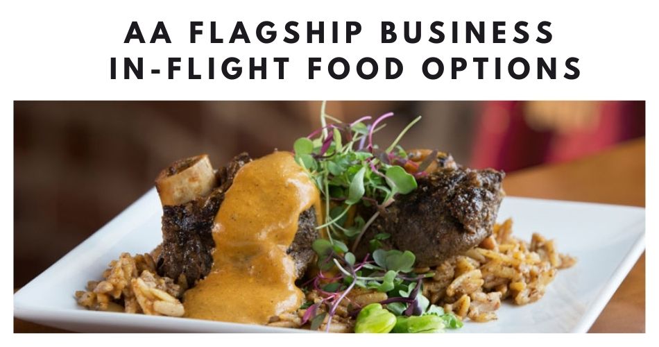 american airlines flagship business food aviatechchannel