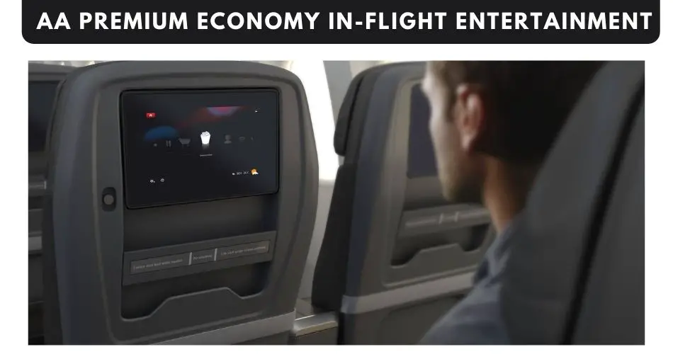 american airlines premium economy in flight entertainment aviatechchannel
