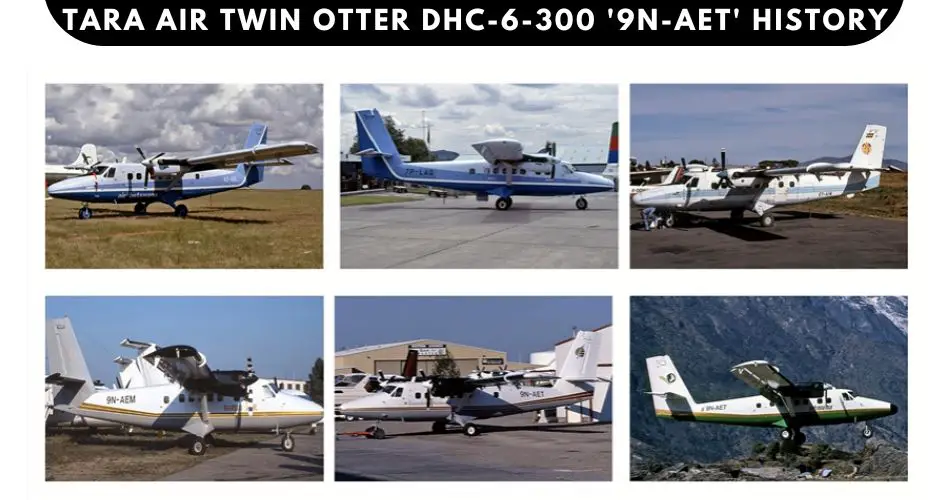 tara air twin otter dhc 6 300 9n aet history aviatechchannel