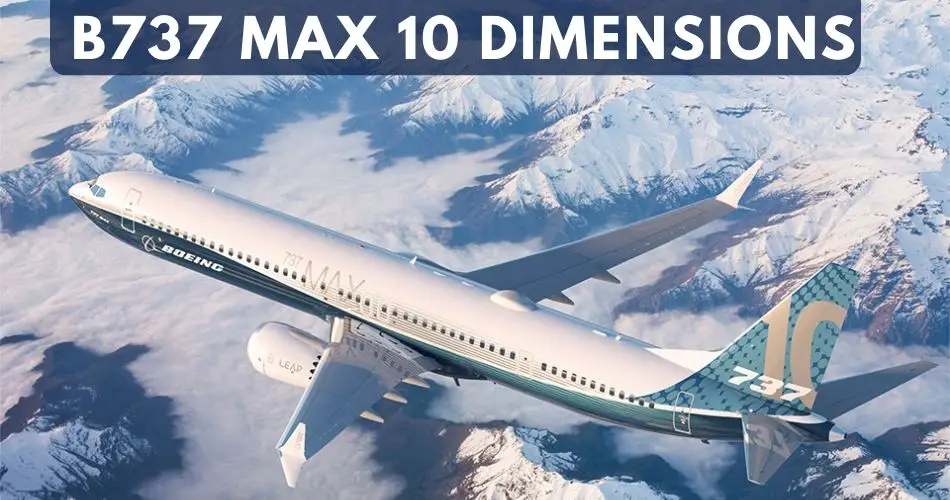 boeing 737 max 10 dimensions aviatechchannel