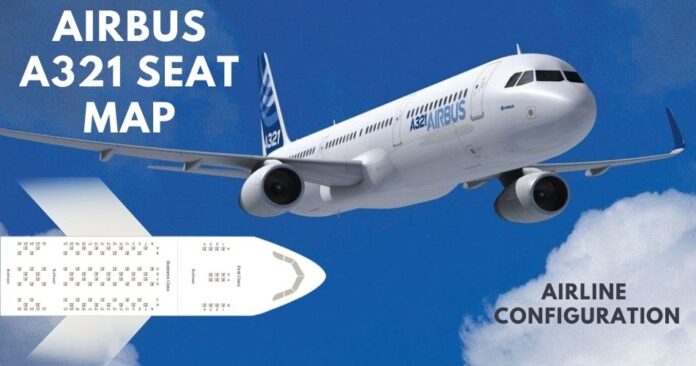 explore-airbus-a321-seat-map-aviatechchannel