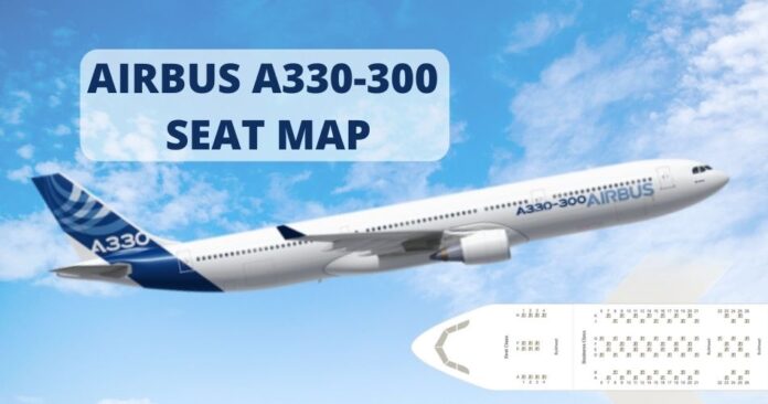 explore-airbus-a330-300-seat-map-aviatechchannel