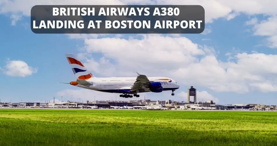 british-airways-a380-landing-at-boston-logan-airport-aviatechchannel