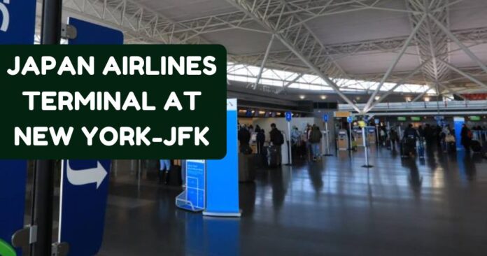 Where Is Japan Airlines Terminal At JFK? [2023 Guide]