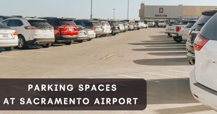 How To Find Cheap Airport Parking In Sacramento? (SMF Airport)