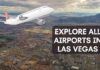 explore-all-airports-in-las-vegas-aviatechchannel