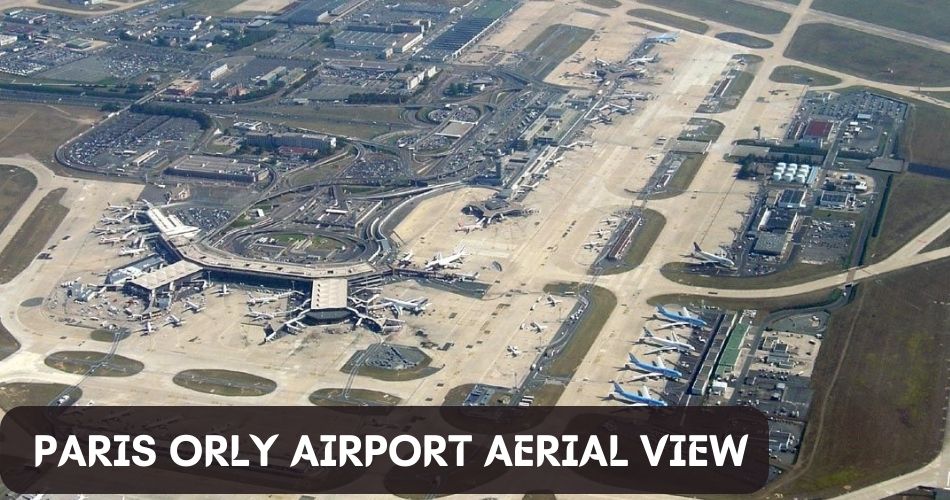 paris orly airport aerial view aviatechchannel