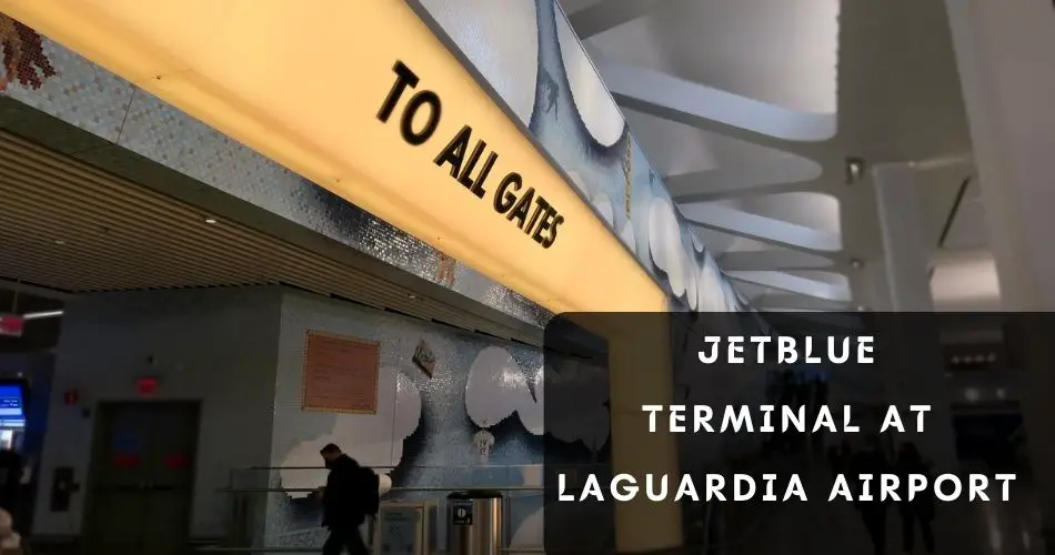 Where Is JetBlue Terminal At LaGuardia Airport? (2023)