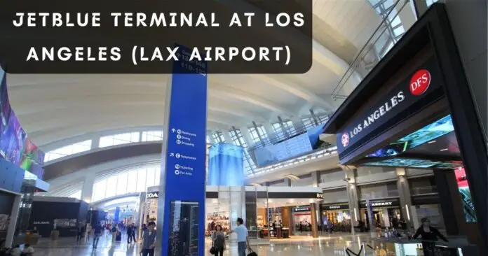 jetblue-terminal-at-los-angeles-airport-aviatechchannel