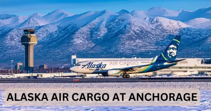 What Are The Major Alaska Airlines Hubs 2024   Alaska Air Cargo At Anchorage Aviatechchannel 696x366 