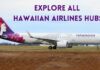 explore all hawaiian airlines hubs aviatechchannel