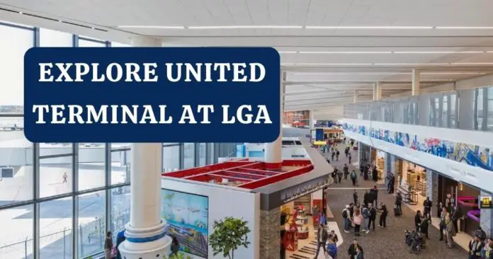 explore-united-terminal-at-laguardia-aviatechchannel explore-united-terminal-at-laguardia-aviatechchannel