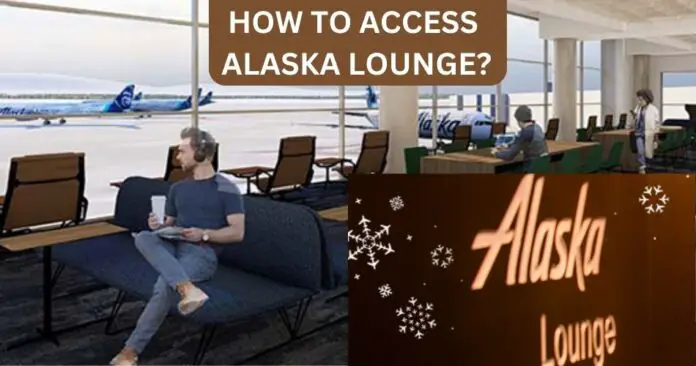 who-gets-access-to-alaska-lounge-service-aviatechchannel who-gets-access-to-alaska-lounge-service-aviatechchannel