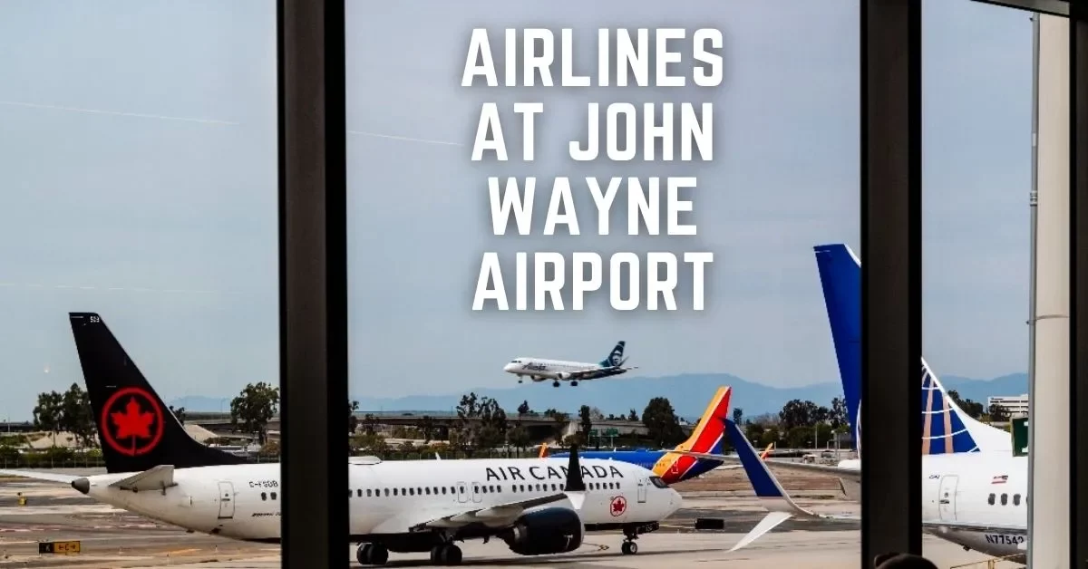 airlines operating at john wayne airport aviatechchannel