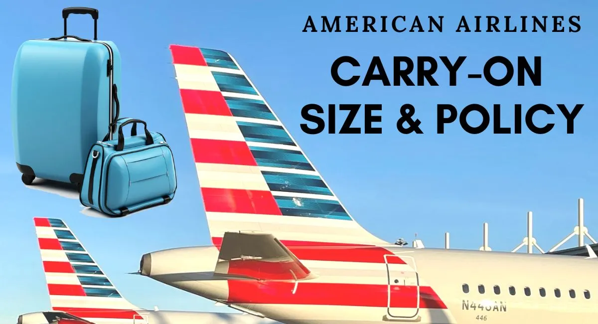 American Airlines Carryon Size & Policy [Updated 2024]