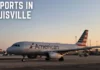 explore-all-airports-in-louisville-aviatechchannel