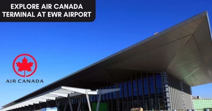 explore-air-canada-terminal-in-ewr-airport-aviatechchannel