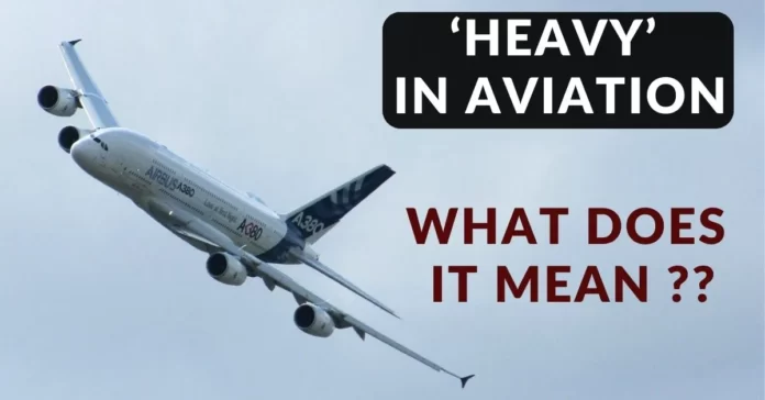 the-term-heavy-in-aviation-aviatechchannel