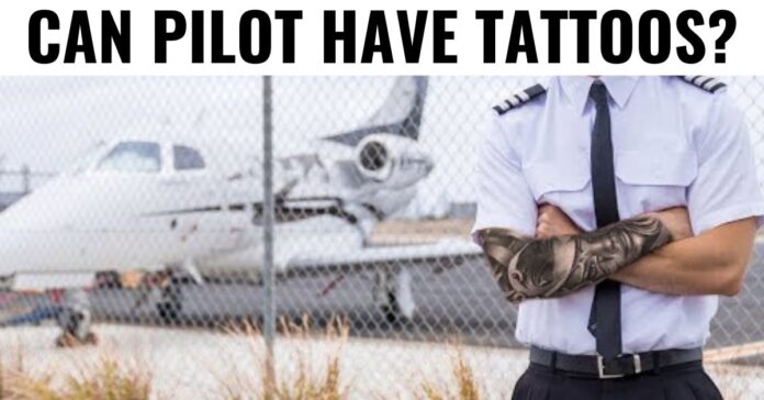 can-pilot-have-tattoos-aviatechchannel