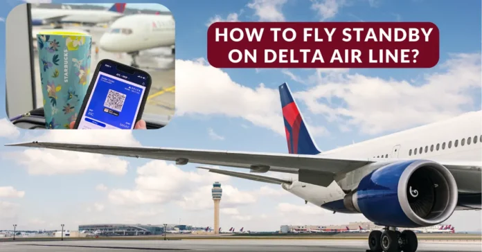 how-to-fly-standby-on-delta-air-lines-easy-tips