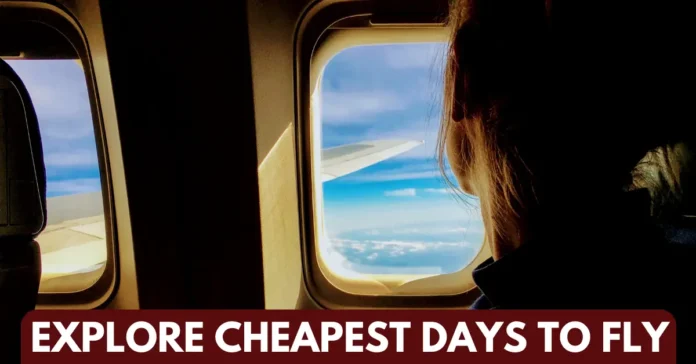 what-is-the-cheapest-day-to-fly-aviatechchannel