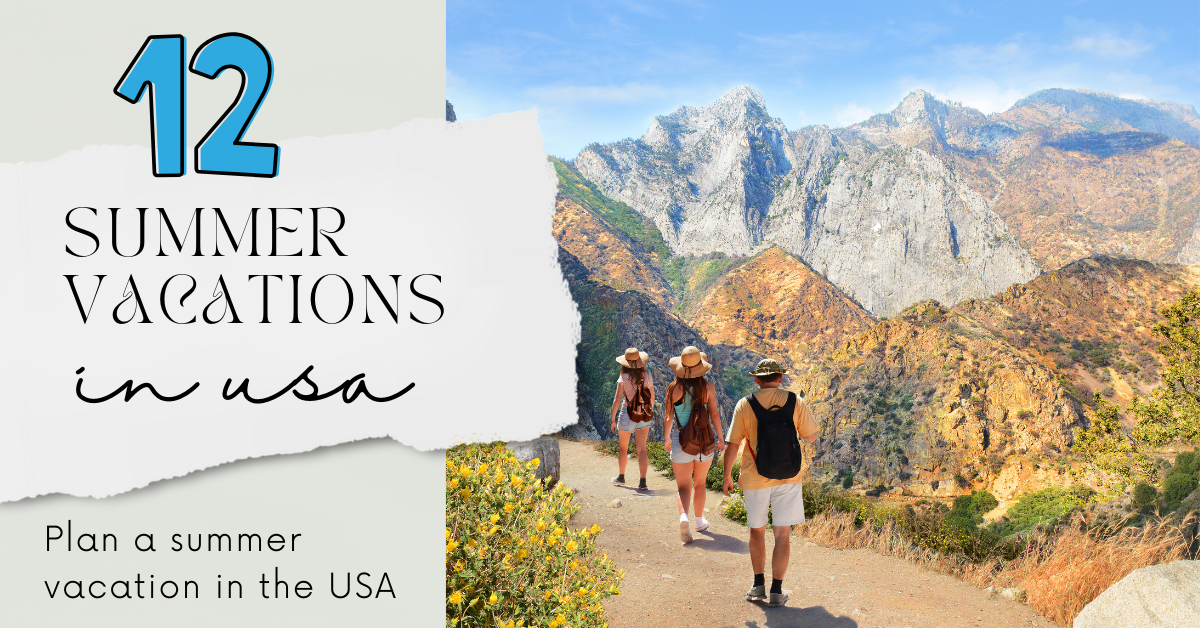 12 Best Summer Vacations In The USA