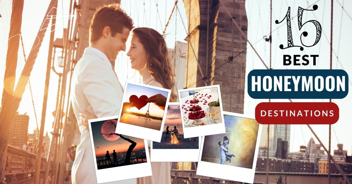 15 Best Honeymoon Destinations In The World